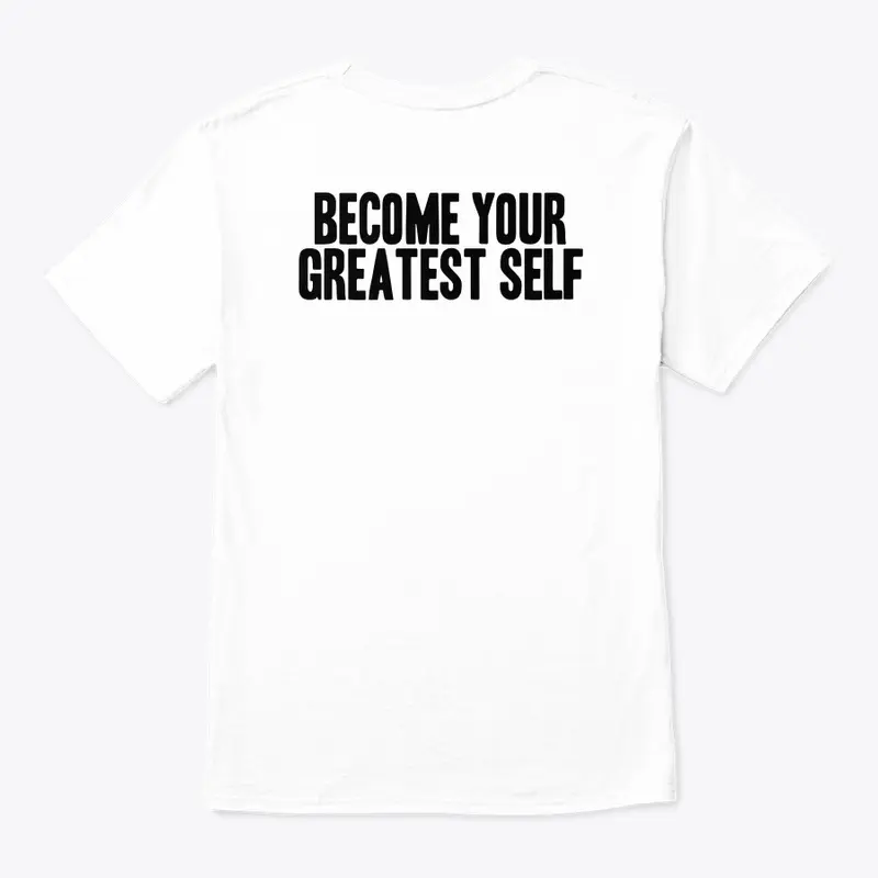 "BECOME YOUR GREATEST SELF"